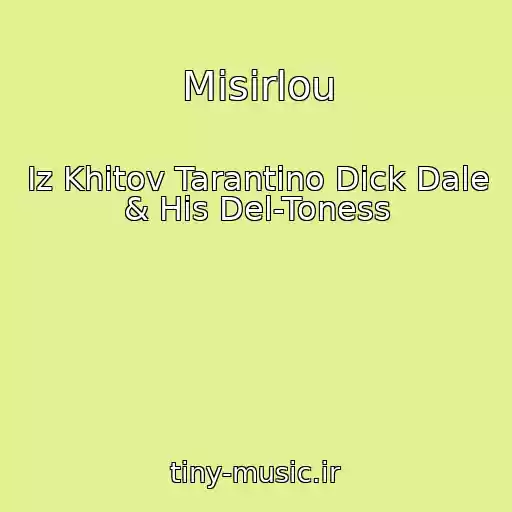 کاور آهنگ Misirlou از Iz Khitov Tarantino Dick Dale & His Del-Toness