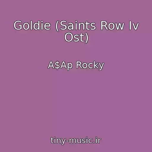 کاور آهنگ Goldie (Saints Row Iv Ost) از A$Ap Rocky