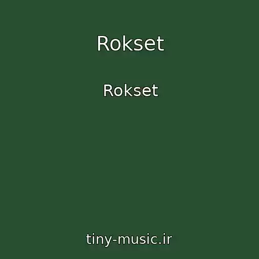 کاور آهنگ Rokset از Rokset