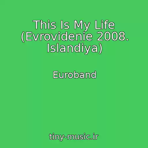 کاور آهنگ This Is My Life (Evrovidenie 2008. Islandiya) از Euroband
