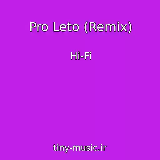 کاور آهنگ Pro Leto (Remix) از Hi-Fi