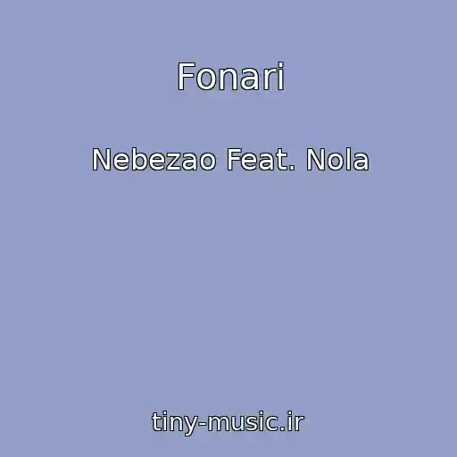 کاور آهنگ Fonari از Nebezao Feat. Nola