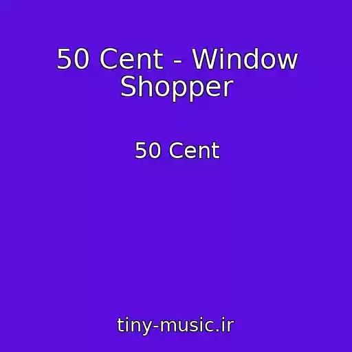 کاور آهنگ 50 Cent - Window Shopper از 50 Cent