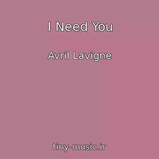 کاور آهنگ I Need You از Avril Lavigne