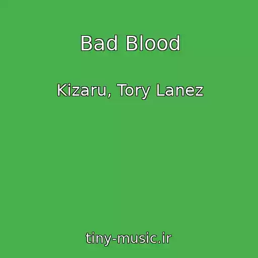 کاور آهنگ Bad Blood از Kizaru, Tory Lanez