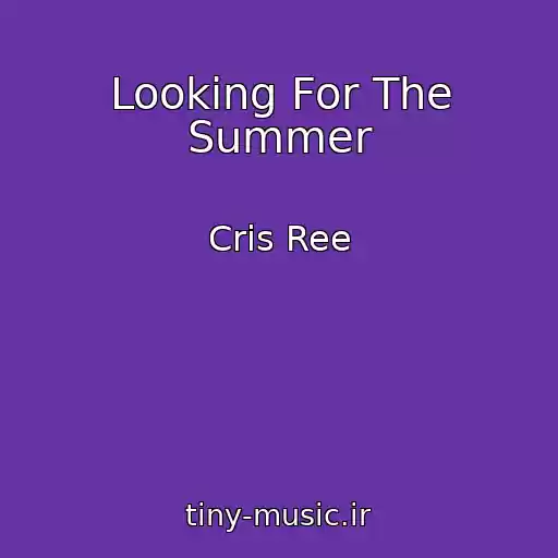 کاور آهنگ Looking For The Summer از Cris Ree
