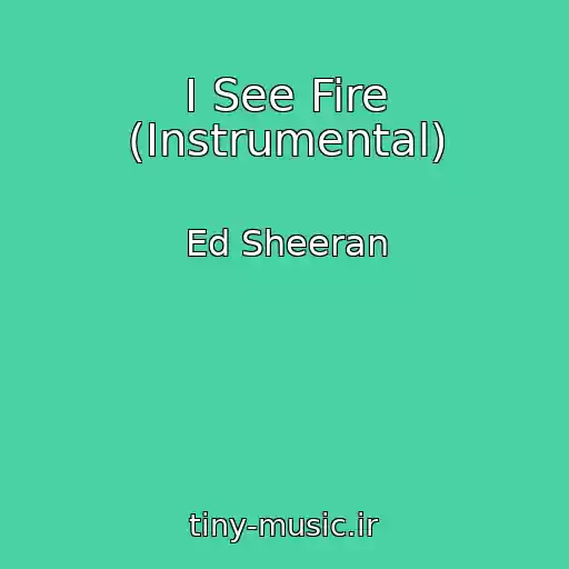 کاور آهنگ I See Fire (Instrumental) از Ed Sheeran