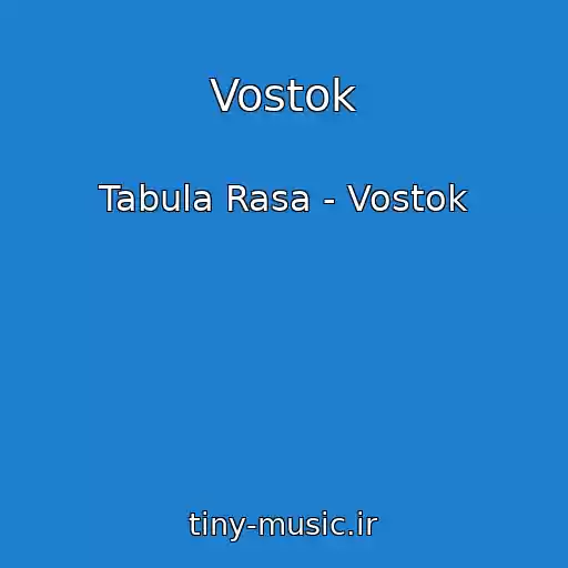 کاور آهنگ Vostok از Tabula Rasa - Vostok