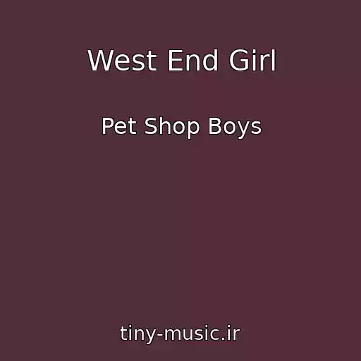 کاور آهنگ West End Girl از Pet Shop Boys