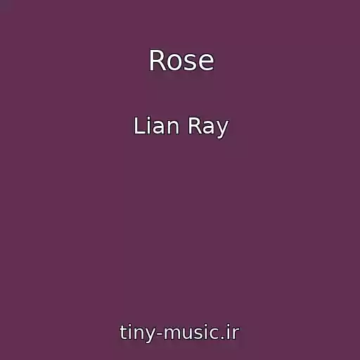 کاور آهنگ Rose از Lian Ray