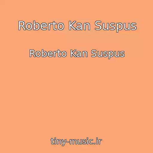 کاور آهنگ Roberto Kan Suspus از Roberto Kan Suspus