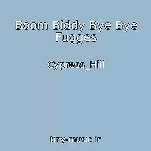 کاور آهنگ Boom Biddy Bye Bye Fugges از Cypress_Hill