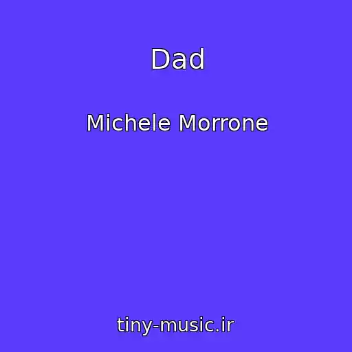 کاور آهنگ Dad از Michele Morrone