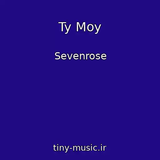 کاور آهنگ Ty Moy از Sevenrose