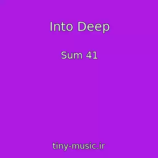 کاور آهنگ Into Deep از Sum 41