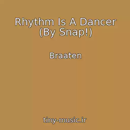 کاور آهنگ Rhythm Is A Dancer (By Snap!) از Braaten