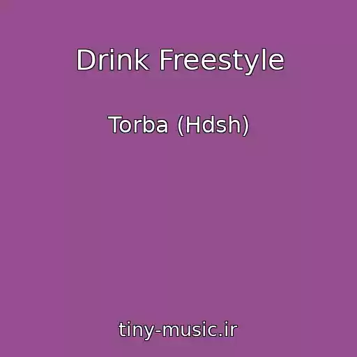 کاور آهنگ Drink Freestyle از Torba (Hdsh)