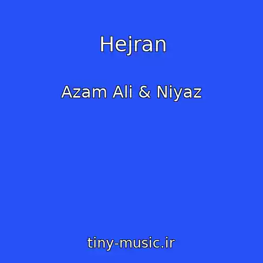 کاور آهنگ Hejran از Azam Ali & Niyaz