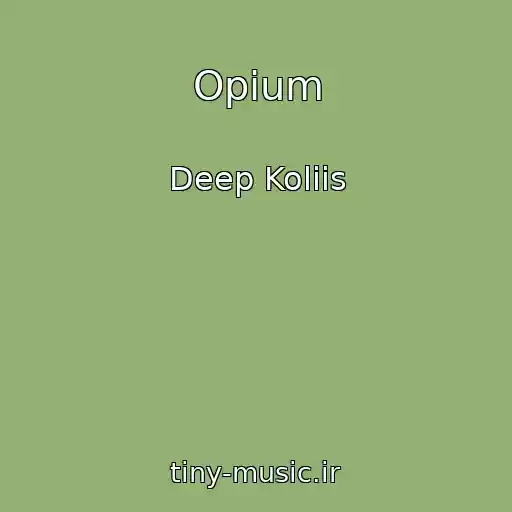 کاور آهنگ Opium از Deep Koliis