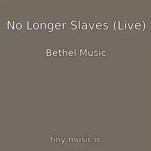 کاور آهنگ No Longer Slaves (Live) از Bethel Music