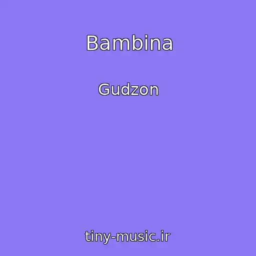 کاور آهنگ Bambina از Gudzon
