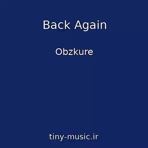 کاور آهنگ Back Again از Obzkure