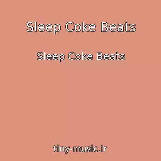 کاور آهنگ Sleep Coke Beats از Sleep Coke Beats