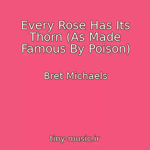 کاور آهنگ Every Rose Has Its Thorn (As Made Famous By Poison) از Bret Michaels