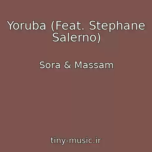 کاور آهنگ Yoruba (Feat. Stephane Salerno) از Sora & Massam