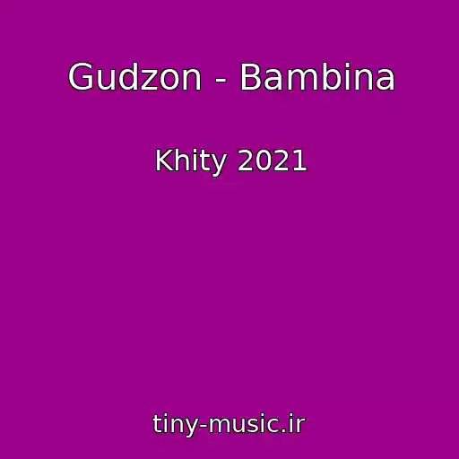کاور آهنگ Gudzon - Bambina از Khity 2021