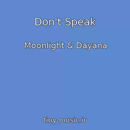 کاور آهنگ Don't Speak از Moonlight & Dayana