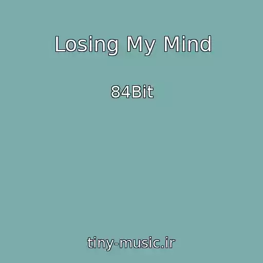 کاور آهنگ Losing My Mind از 84Bit