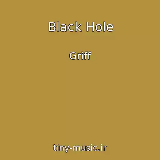 کاور آهنگ Black Hole از Griff