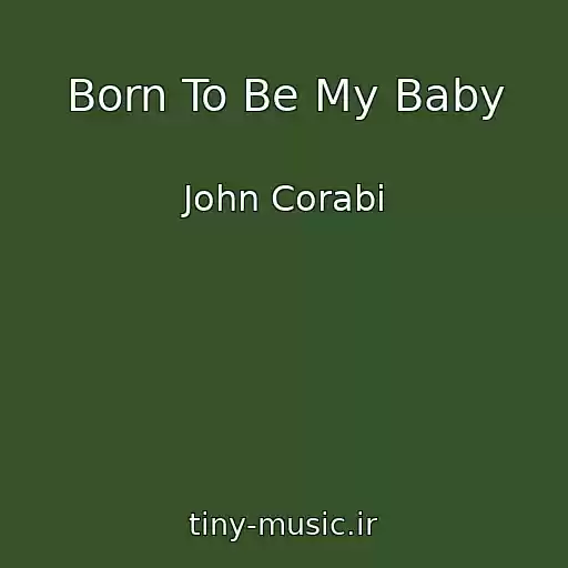 کاور آهنگ Born To Be My Baby از John Corabi
