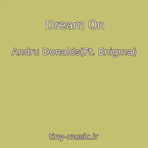 کاور آهنگ Dream On از Andru Donalds(Ft. Enigma)