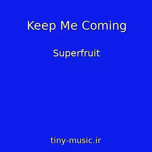 کاور آهنگ Keep Me Coming از Superfruit