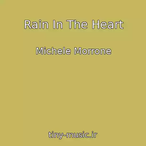 کاور آهنگ Rain In The Heart از Michele Morrone