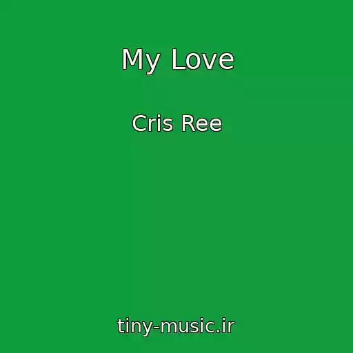 کاور آهنگ My Love از Cris Ree