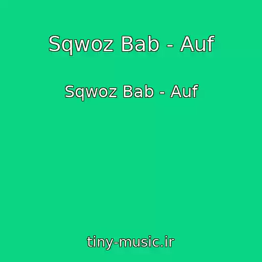 کاور آهنگ Sqwoz Bab - Auf از Sqwoz Bab - Auf