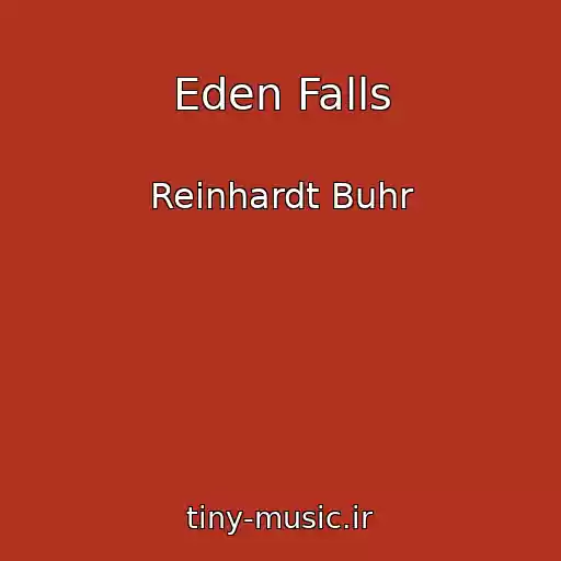 کاور آهنگ Eden Falls از Reinhardt Buhr