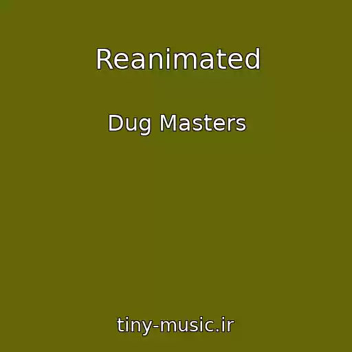 کاور آهنگ Reanimated از Dug Masters