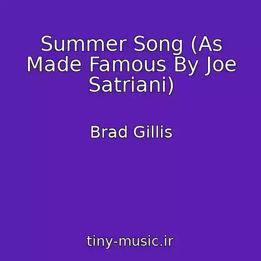 کاور آهنگ Summer Song (As Made Famous By Joe Satriani) از Brad Gillis