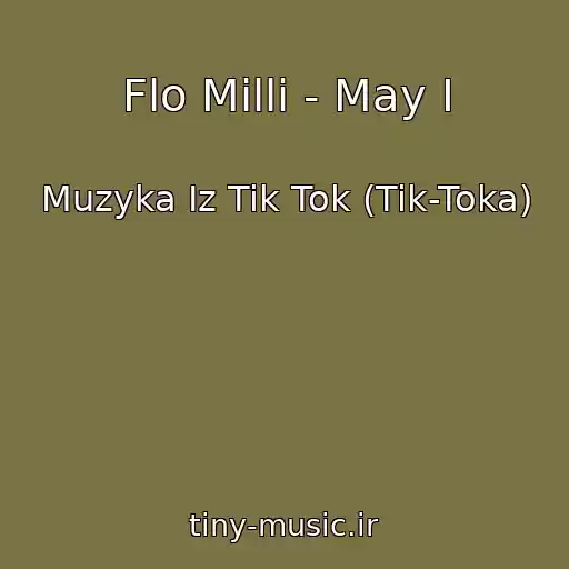کاور آهنگ Flo Milli - May I از Muzyka Iz Tik Tok (Tik-Toka)