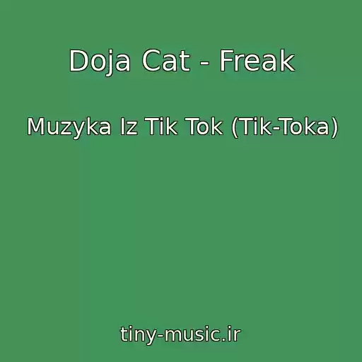 کاور آهنگ Doja Cat - Freak از Muzyka Iz Tik Tok (Tik-Toka)