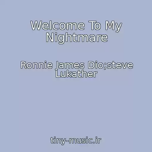 کاور آهنگ Welcome To My Nightmare از Ronnie James Dio;steve Lukather