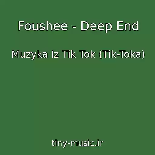 کاور آهنگ Foushee - Deep End از Muzyka Iz Tik Tok (Tik-Toka)