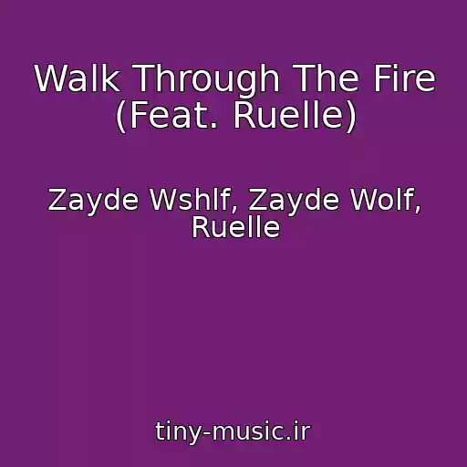 کاور آهنگ Walk Through The Fire (Feat. Ruelle) از Zayde Wshlf, Zayde Wolf, Ruelle