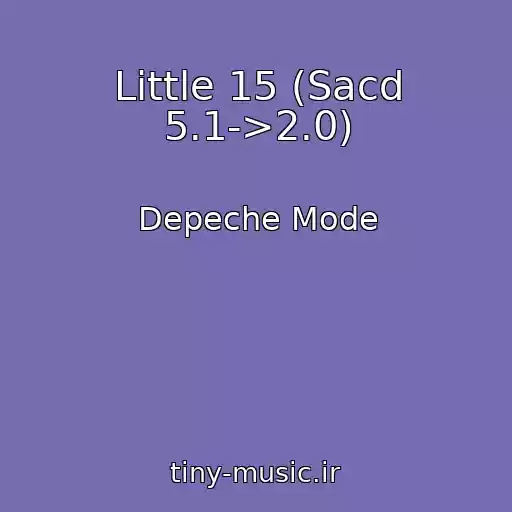 کاور آهنگ Little 15 (Sacd 5.1->2.0) از Depeche Mode