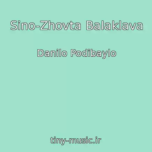 کاور آهنگ Sino-Zhovta Balaklava از Danilo Podibaylo