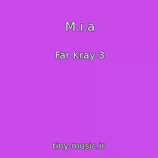 کاور آهنگ M.i.a از Far Kray 3